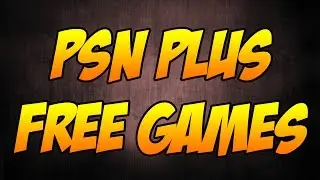 How To Get 6 FREE Games On Playstation Plus! (January 2017 Monthly Games)