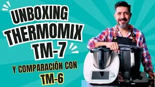 Thermomix TM7 en M&Eacute;XICO!! UNBOXING y COMPARACI&Oacute;N con la TM6 | &iquest;Vale la pena el nuevo modelo?