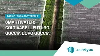 SMARTWATER: INNOVAZIONE E RISPARMIO IDRICO IN AGRICOLTURA | Tech4You