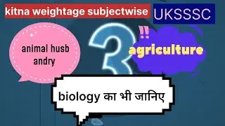 #sachipashudhanprasaradhikari#uksssc#ukpsc#subjectweighatage#sciencevaccancy#agriculture#animal