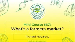 Academy Mini-Course #1: What's a Farmers Market?