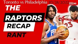 🏀 Raptors Recap Rant - PHI vs TOR - 44 point CAREER night for MAXEY 👏🏾