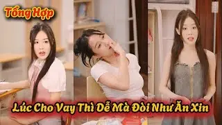Tổng Hợp : Đòi Nợ Mà Như Đi Gãi Ghẻ | Ký Túc Xá Bất Ổn Quá p26 | Tips GenZ