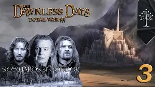 DAWNLESS DAYS - Gondor Campaign #3 - HUNTING A NAZGUL ! - TW Attila mod