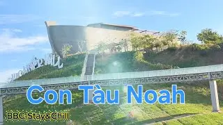 Tham quan Tàu Kỳ Quan tại Nova World -Phan Thiết