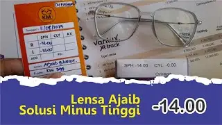 Kacamata Minus Tinggi -14.00 Bisa Tipis! Review Lensa Ajaib untuk Solusi Ekstrem