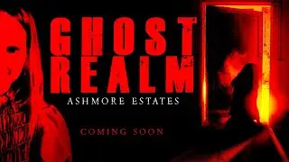 GHOST REALM | ASHMORE ESTATES | TEASER PROMO