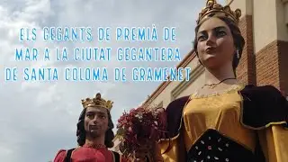 Els Gegants de Premià de Mar a la Ciutat Gegantera de Santa Coloma de Gramenet