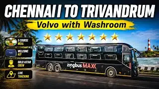 Chennai to Trivandrum in zingbus Maxx VOLVO 9600 SLX Sleeper | Onboard Washroom