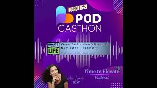 Special Podcasthon Episode - Donate Life Center for Donation & Transplant
