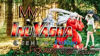 My InuYasha Tenitol FuRyu Figures (English y Espa&ntilde;ol)