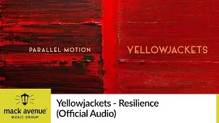 Yellowjackets - Resilience (Official Audio)