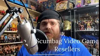 Scum Bag Video Game Reseller&rsquo;s #resellers