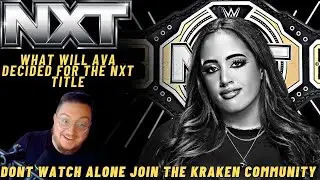 WWE NXT LIVE Ava Addresses NXT Title Future | Joe Hendry No DQ Match| #wwe #wwenxt