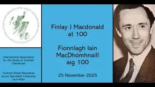 Finlay J Macdonald at 100 | Fionnlagh Iain MacDh&ograve;mhnaill aig 100