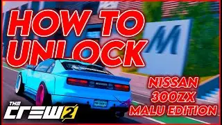 The Crew 2 - How To Unlock The Nissan 300zx Malu Edition! (All 12 Locations)