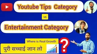 Youtube Tips Category vs Entertainment Category & Views Analysis @gyanparmarofficial21 