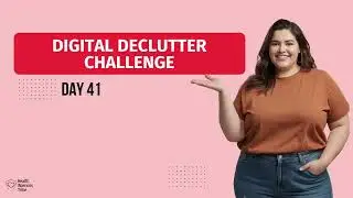 Clear Your Phone, Clear Your Mind | Simple Digital Declutter Day 41