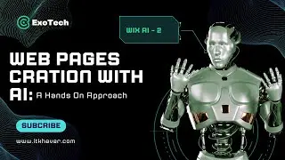 Wix Ai -2 || Web Pages Creation With AI: A Hands-On Approach || ExoTech