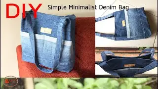 Simple Minimalist Denim Tote bag From Old jeans | Bag Sewing Tutorial