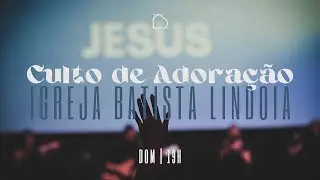 Culto de Adora&ccedil;&atilde;o | 18/01/2026 19h