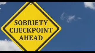 Sobriety Checkpoint - Evaluating and Overcoming a Substance Use Disorder