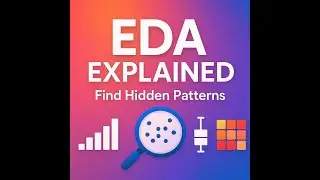 Exploratory Data Analysis Explained: Find Hidden Patterns in Your Data