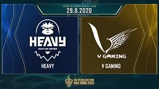 HEAVY vs V Gaming | HEV vs VGM  - V&ograve;ng 3 ng&agrave;y 1 [29.08.2020] - ĐTDV m&ugrave;a Đ&ocirc;ng 2020