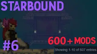 Starbound w/ 600+ Mods | Frackin' Universe | A Ship Worthy of Storage | VOD #6