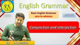conjunction and interjection basics of English grammar