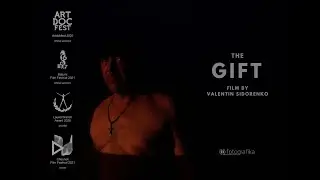 &laquo;Дар&raquo; (2020) документальный фильм Валентина Сидоренко / 'The gift' (2020) Valentin Sidorenko