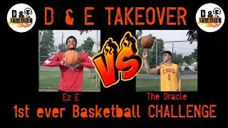 D & E Takeover: 1st Ever BASKETBALL CHALLENGE