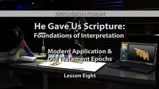 He Gave Us Scripture: Foundations of Interpret. Forum 8: Modern Application & Old Testament Epochs