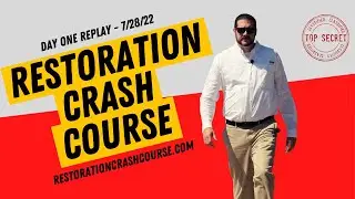 Restoration Estimating Crash Course DAY ONE - 7/28/22