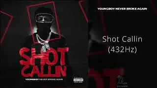 YoungBoy Never Broke Again - Shot Callin (432Hz)