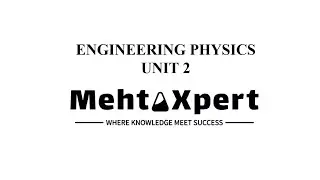Engineering Physics : Unit 2 Notes