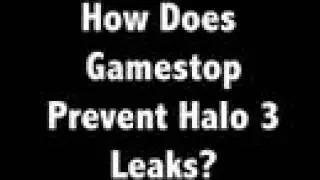 How Does Gamestop Prevent Halo 3 Leaks?