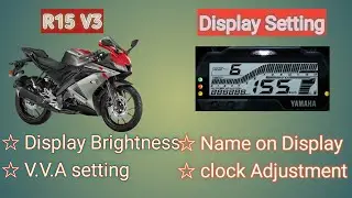 #Yamaha #R15 v3 #display/screen brightness setting #write a name on R15 v3 LED screen # Time setting