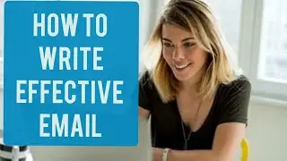How To Write Effective Email - Email Writing Free Online Training