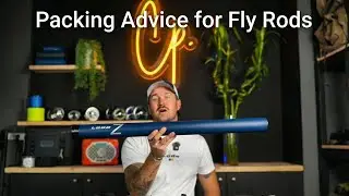 How to Pack Fly Rods for Multi-Destination Travel | Save Space & Weight