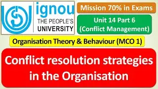 MCO 1 : Conflict Resolution Strategies in the Organisation : UNIT 1 Part 6 : MISSION 70% in Exams