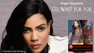 Angel Sessions - I'll Wait For You