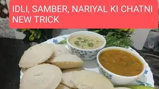 Idli, Sambhar nariyal ki chatni banane ka new trick Swad se bharpur bilkul perfect 👍💯