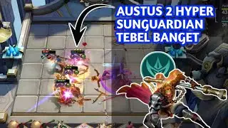 AUSTUS 2 HYPER SUN GUARDIAN TEMBEL BANGET BIKIN MUSUH PUSING !! &bull; Mobile Legends Magic Chess