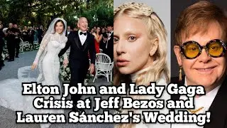 Elton John and Lady Gaga Crisis at Jeff Bezos Wedding! Spotify Played 'Just Dance' Instead