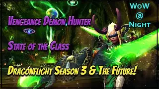 Vengeance Demon Hunter &ndash; State of the Class Going into Patch 10.2!