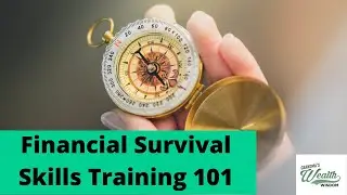 Financial Survival Skills Training 101