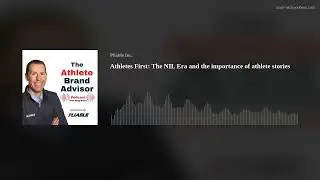 Athletes First: The NIL Era and the importance of athlete stories