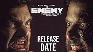 Enemy Movie Release Date | Arya, Vishal | Anand Shankar | Enemy Movie Official Trailer