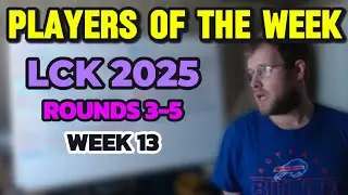 LCK 2025: Players of the Week (Rounds 3-5/Week 13)